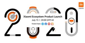 On July 15 Xiaomi Hosting Global Ecosystem Product Launch 2020 Event